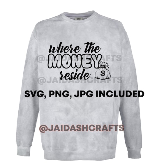Download Where the Money Reside SVG png & jpeg | Etsy