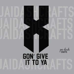 X GON gon&#39; give it to ya DMX  SVG, png & jpeg