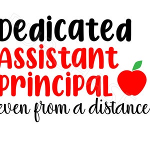 May include: Black and red text on a white background reads "Dedicated Assistant Principal even from a distance". A red apple with a green leaf is to the right of the text.