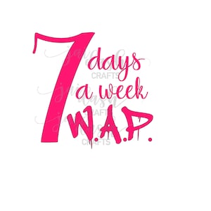 WAP 7 days a WEEK  SVG, png & jpeg