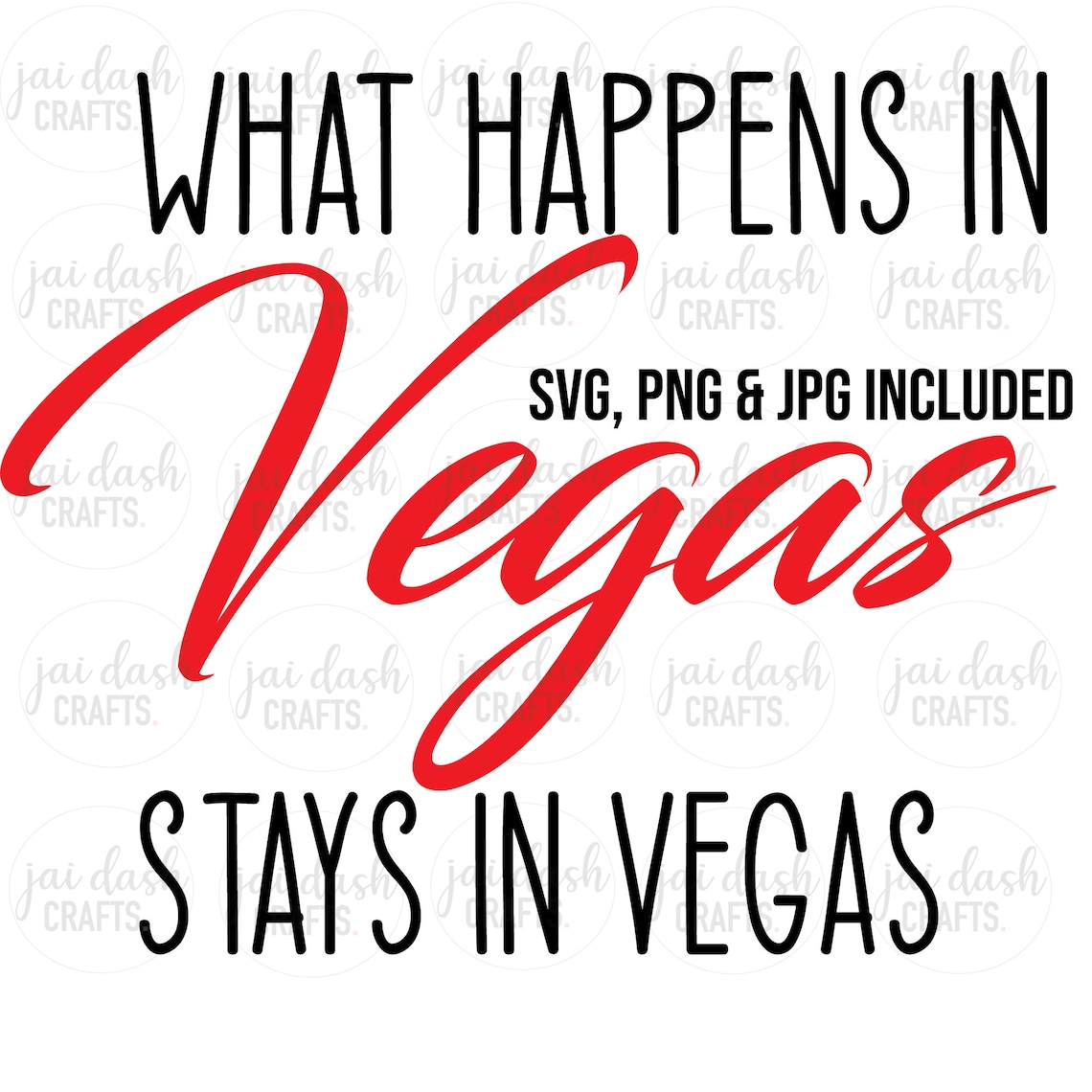 What HAPPENS in Vegas Stays in Vegas Svg Png & Jpeg File Etsy