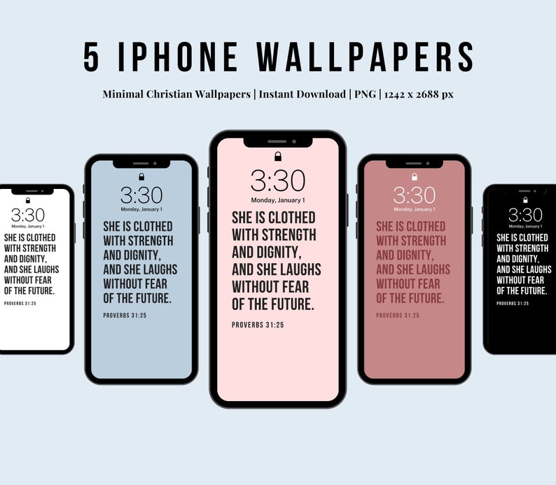 May include: Five iPhone wallpapers with a minimalist design featuring a Bible verse from Proverbs 31:25. The text reads "She is clothed with strength and dignity, and she laughs without fear of the future." Each wallpaper has a different background colour: black, light blue, pink, red, and white.