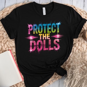 Protect the Dolls Unisex Jersey Tee, LGBTQ Graphic T-Shirt, Casual Wear, Gift for Birthdays & Holidays, Trans Pride Shirt, Unisex Tee, LGBTQ