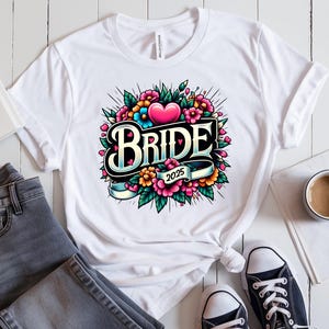Bride 2025 Floral Tee, Bridal Party Gift, Wedding T-Shirt, Engagement Celebration Shirt, Bachelorette Party Outfit, Bride Squad Apparel