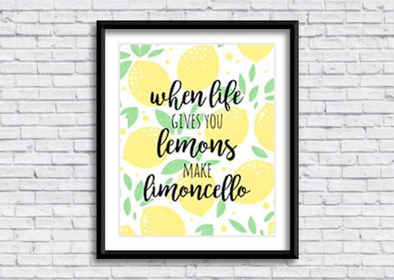When life gives you lemons make limoncello PRINTABLE Sign, limone, kitchen sign, home decor, art print, Italian design, digital download image 1