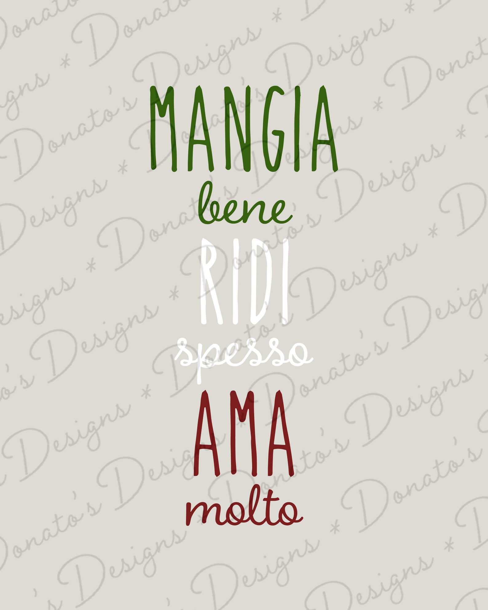 Mangia Bene Ridi Spesso Ama Molto