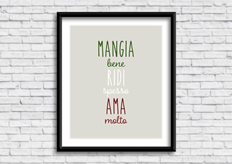 Mangia Bene Ridi Spesso Ama Molto