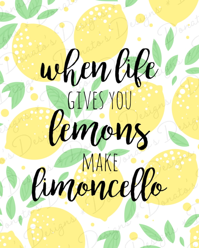 When life gives you lemons make limoncello PRINTABLE Sign, limone, kitchen sign, home decor, art print, Italian design, digital download image 2