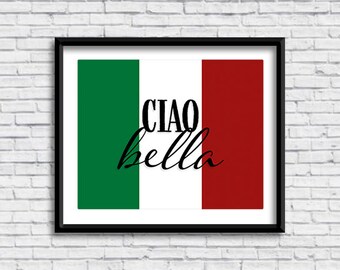 Ciao Bella PRINTABLE Sign, hello beautiful, italia, sign, decor, wall art, print, gifts, Italian design, digital download