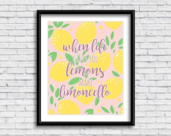 When life gives you lemons make limoncello PRINTABLE Sign PINK, limone, kitchen sign, home decor, art print, Italian design, digital downloa