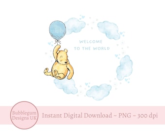 Classic Winnie The Pooh & Blue Balloon, Welcome to the World Blue Wreath PNG, Winnie Baby Shower Sublimation Design,Instant Digital Download