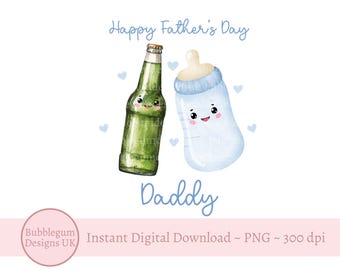 Happy Father's Day Daddy, Beer & Blue Baby Bottle PNG, Fathers Day Card Design, Beer Bottle Sublimation Design, Instant Digital Download