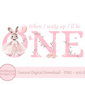 Design de sublimação para o primeiro aniversário da coelhinha bailarina rosa, PNG, Quando eu acordar, serei um, Primeiro aniversário de menina, Download digital instantâneo
