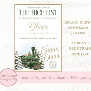 May include: A digital print of a North Pole Certificate, featuring the text "THE NICE LIST" in green and gold. The certificate includes a vintage illustration of a green train and the words "Santa Claus".
