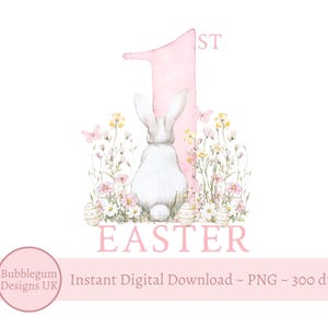 Pink 1st Easter Floral Bunny Sublimation Design, PNG, My First Easter, Easter Bunny Rabbit, 1st Easter, Instant Digital Download