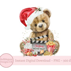 May include: A brown teddy bear wearing a red Santa hat holds a movie clapperboard that says "Christmas Movie Night". The bear is surrounded by Christmas decorations, including a cupcake, popcorn, and a gift box.