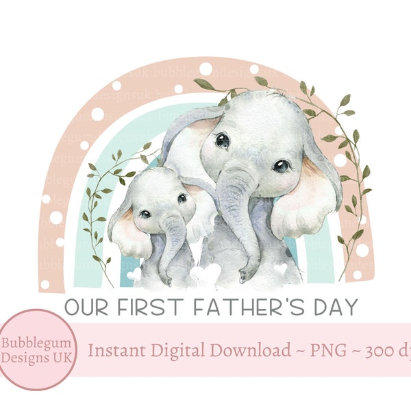Our First Father's Day - Daddy & Baby Elephant Father's Day Sublimation Design, PNG, Fathers Day Card Design, Daddy,Instant Digital Download