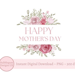 Happy Mother's Day bloemen PNG, Moederdagkaart ontwerp, Moederdag sublimatie ontwerp, moeder, moeder, moeder, instant digitale download