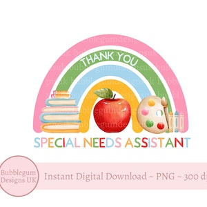 Bedankt Special Needs Assistant Rainbow Sublimatieontwerp, PNG, Teacher Appreciation Design, Teacher Rainbow, Instant Digitale Download