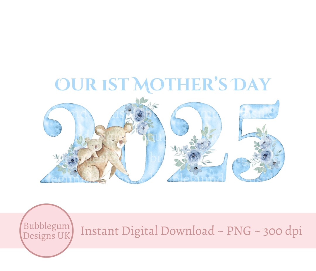 Our First Mother's Day 2025 Koala Sublimation Design, Blue Floral 2025