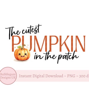 De schattigste pompoen in de patch, Halloween herfstsublimatie PNG, My 1e Halloween, Baby's 1e Halloween, instant digitale download