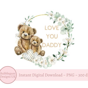 Je t'aime papa, couronne d'eucalyptus floral ours en peluche, PNG, 1ère conception de sublimation de fête des pères, nouvelle chemise pour bébé, téléchargement immédiat