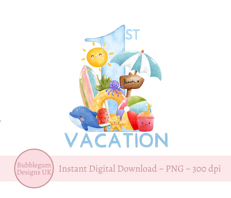 May include: A watercolor illustration of the number one with a beach vacation theme. The number is blue and surrounded by a beach umbrella, a surfboard, a pineapple, a life preserver, a starfish, a dolphin, a beach ball, a bucket and shovel, and a sign that says "Beach". The text "1st Vacation" is written below the number.