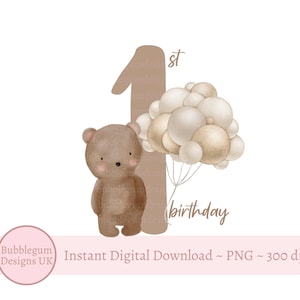 Ours en peluche 1er anniversaire ballons PNG, premier anniversaire sublimation Design, ours en peluche brun & ballons, un, téléchargement immédiat