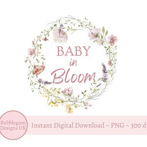 Baby in Bloom Wildblumen Blumenkranz PNG, Sublimationsdesign, Babyparty, Es ist ein Mädchen, Babyparty Willkommensschild, sofortiger digitaler Download