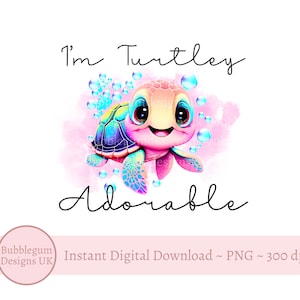 Niedliche rosa Schildkröte PNG, ich bin Schildkröte entzückend, neues Baby Mädchen T-Shirt Design, Schildkröte Sublimationsentwurf, unter dem Meer, sofortiger digitaler Download