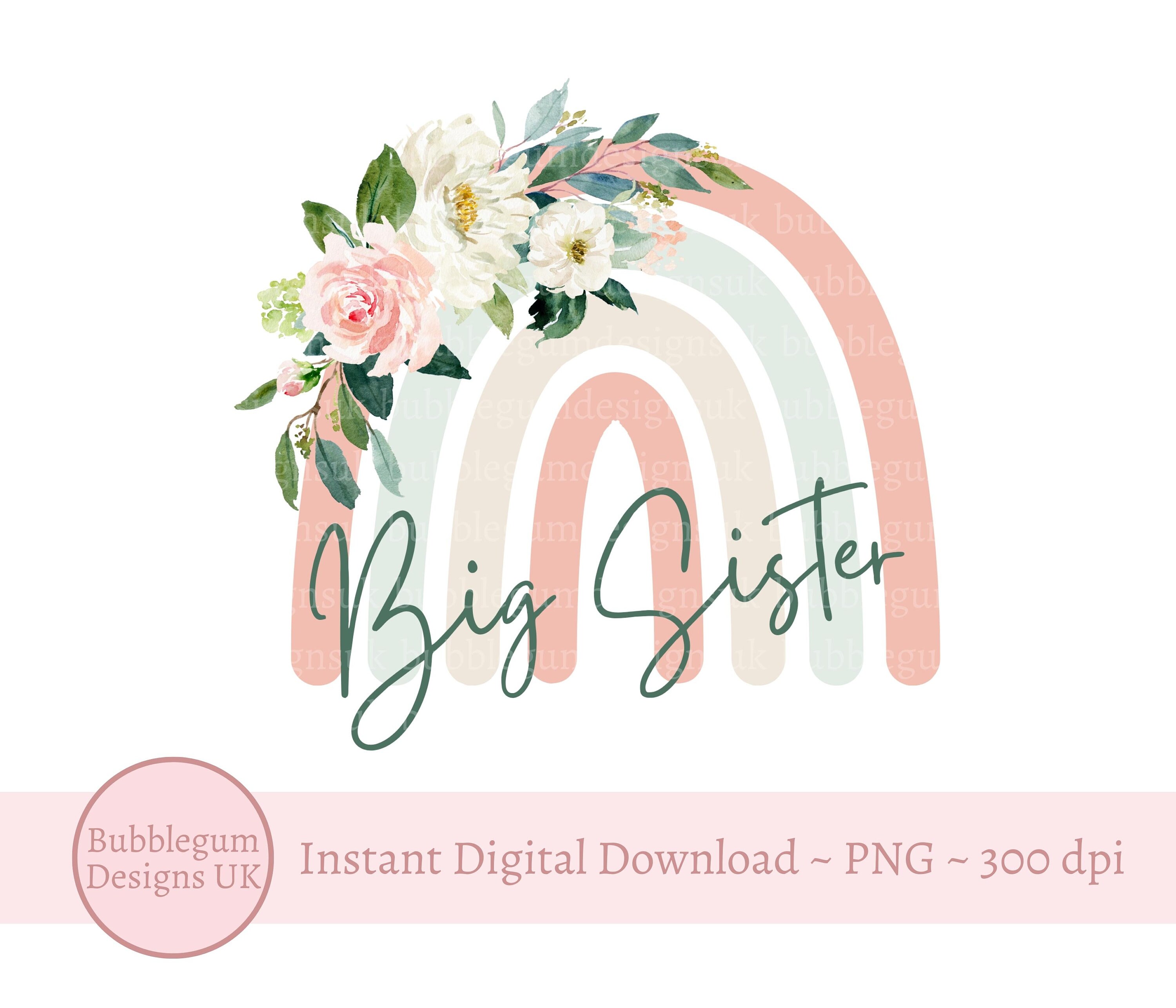 Big Sister Pink & Mint Floral Rainbow PNG, New Baby Sublimation Design, Big  Sister T Shirt Design, Big Sister Card, Instant Digital Download - Etsy