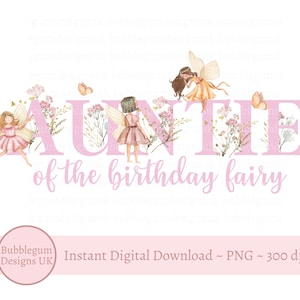 Tante Der Geburtstagsfee, Fee Wildblume PNG, Feen Sublimationsdesign, Fee Geburtstag Party Dekor, sofortiger digitaler Download