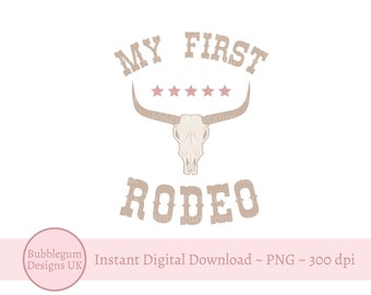 My First Rodeo, PNG, Birthday Sublimation Design, Cow Girl Party Sublimation, Family T Shirt, Cow Boy T Shirt, Instant Digital Download