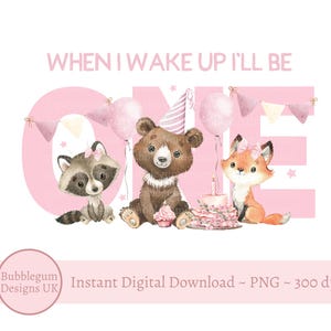 Roze bosdieren ONE sublimatieontwerp, png, pyjama eerste verjaardag, bosdieren, als ik wakker word, zal ik het zijn, instant digitale download