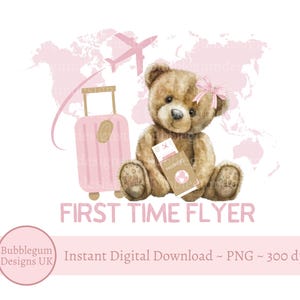 First Time Flyer Teddy Bear PNG, Pink 1st Holiday T-Shirt Sublimation Design, Girls 1st Time Flyer, Flying Shirt, Instant Digital Download