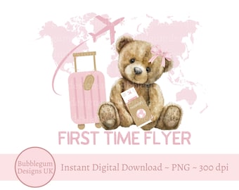 First Time Flyer Teddy Bear PNG, Pink 1st Holiday T-Shirt Sublimation Design, Girls 1st Time Flyer, Flying Shirt, Instant Digital Download