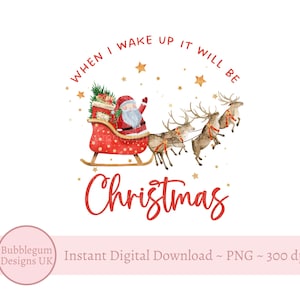 Santa Rentier Schlitten Weihnachten PNG, wenn ich Weihnachtspyjamas aufwache, Weihnachtsfamilien Pyjamas Sublimation, sofortiger digitaler Download