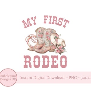Mein erstes Rodeo, rosa Cowgirl-Stiefel & Hut, PNG, 1. Geburtstag Sublimation Design, Cow Girl Sublimation, sofortiger digitaler Download