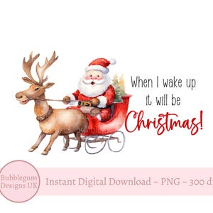 Santa Reindeer Sleigh Christmas PNG, Kiedy się budzę piżamy świąteczne, piżamy rodzinne świąteczne sublimacja, natychmiastowe pobieranie cyfrowe