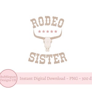 Rodeo Schwester PNG, Geburtstag Sublimationsdesign, Cowgirl Party Sublimation, Familien Rodeo Party Shirt, mein 1. Rodeo, sofortiger digitaler Download
