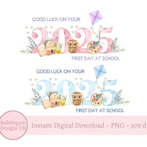 Conjunto de 2 - ¡Buena suerte en tu primer día de clases 2025! PNG azul y rosa. Tarjeta de bienvenida al colegio. Descarga digital instantánea.