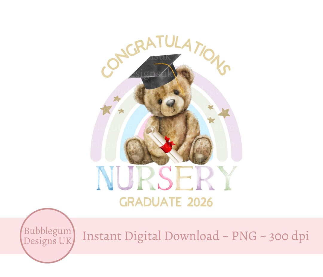 Congratulations Nursery Graduate 2026 Teddy Bear Sublimation Design ...