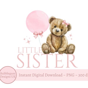 Roze ballon zusje teddybeer PNG, zusje T-shirt sublimatie ontwerp, nieuw babyshirt, shirt voor broer of zus, instant digitale download