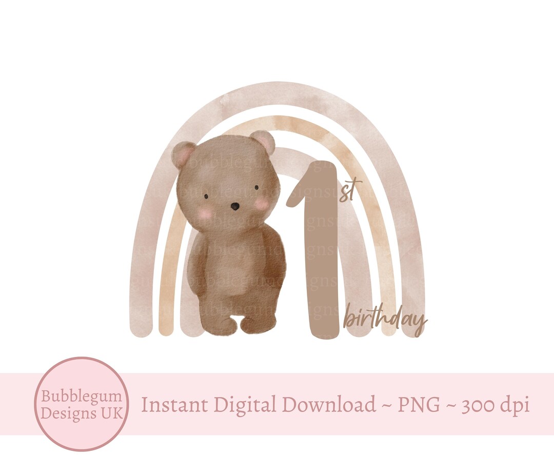 Teddy Bear 1st Birthday Rainbow PNG, First Birthday Sublimation Design ...