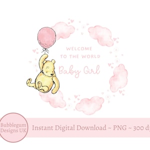 Pode incluir: Ilustração digital de um urso amarelo segurando um balão rosa, rodeado por nuvens e corações rosa. O texto diz "Welcome to the World Baby Girl". Um círculo rosa com "Bubblegum Designs UK" está no canto inferior esquerdo.