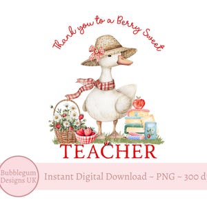 Vielen Dank an eine beerige süße Lehrer Sublimation, PNG, Lehrer Wertschätzung, Lehrhelfer, Lehrerkarte, Gans, sofortiger digitaler Download