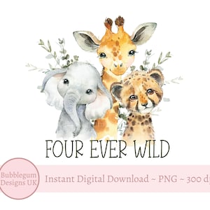 Four Ever Wild Safari Baby Animals PNG, Design per sublimazione di magliette per il 4° compleanno, Festa del quarto safari, Zoo della giungla, Download digitale istantaneo