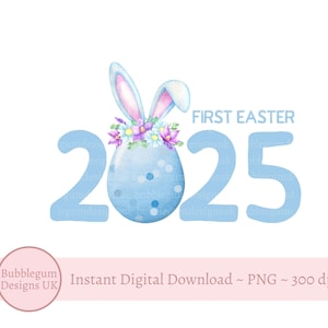 My First Easter 2025 Bunny Ears, Blue Easter Egg Bunny Ears Date PNG, Sublimation Design, My 1st Easter Clip Art, Instant Digital Download