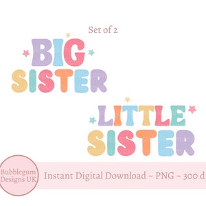 2 x Little Sister Big Sister Text PNG, Nuovo design di sublimazione per neonati, Design per maglietta Sister, Annuncio di nascita, Download digitale istantaneo