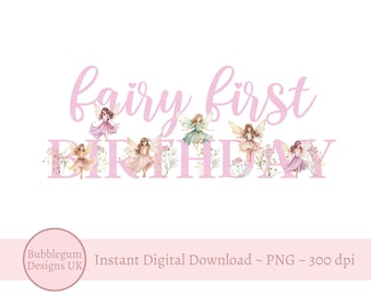 Pink Fairy First Birthday, PNG, Wildflower Fairies Sublimation Design, Fairy 1st Birthday Party, Flower Fairy, Instant Digital Download